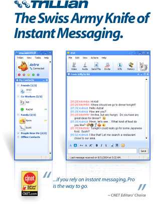 Trillian, the swiss army knife of Instant messaging.